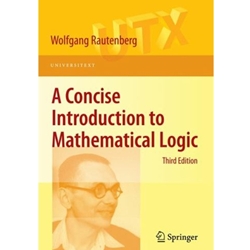 A CONCISE INTRODUCTION TO MATHEMATICAL LOGIC