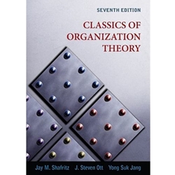 CLASSICS OF ORGANIZATION THEORY