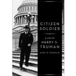 CITIZEN SOLDIER: A LIFE OF HARRY S. TRUMAN