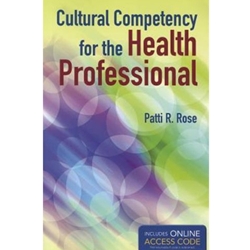 CULTURAL COMPETENCY FOR THE HEALTH PROFESSIONAL W/ACCESS CODE